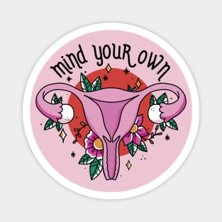 Mind Your Own Uterus // Vintage Tattoo Style Feminism Magnet